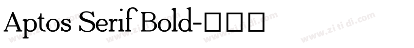Aptos Serif Bold字体转换